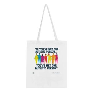 "If you've met ONE autistic person..." Classic Tote Bag