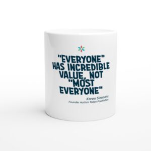 "EVERYONE has incredible value, not MOST EVERYONE"
