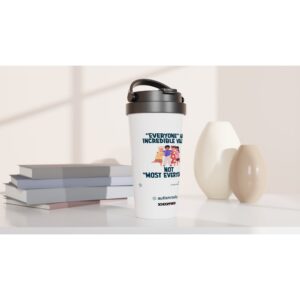 "EVERYONE has incredible value" 15oz Stainless Steel Travel Mug